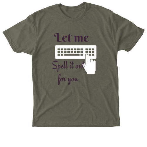 Spell it out- Summer Launch, a Military Green Triblend Tee