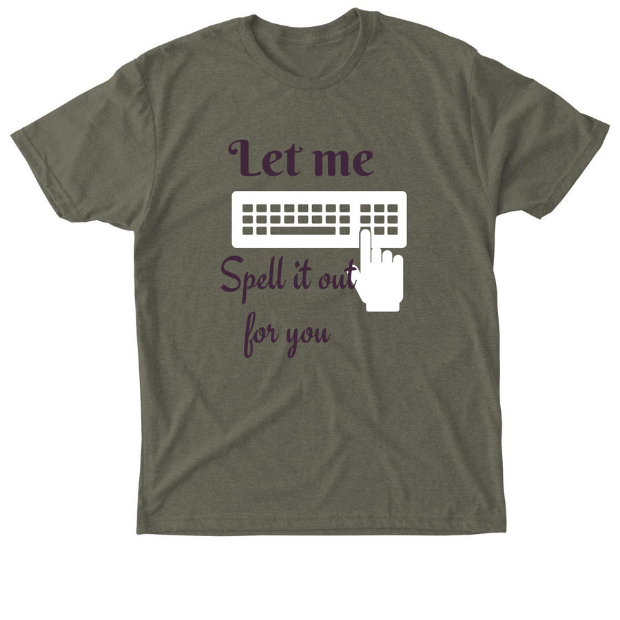 Spell it out- Summer Launch, a Military Green Triblend Tee
