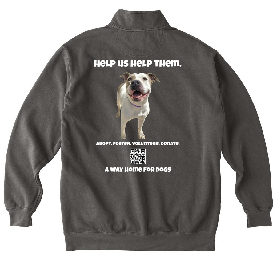 Help us help them, a Pepper Comfort Colors Quarter Zip Pullover (back-view)