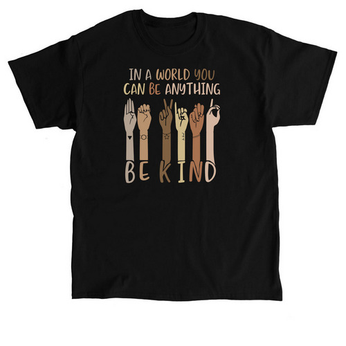 In a World You Can be Anything, a Black Classic Unisex Tee