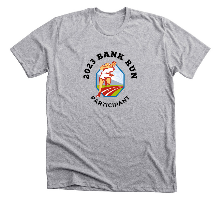 2023 Bank Run Participant, a Athletic Heather Premium Unisex Tee