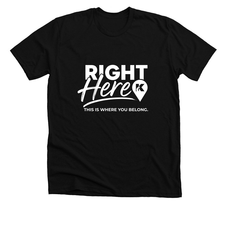 Adult T-Shirt | Right Here - White Logo, a Solid Black Blend Premium Unisex Tee