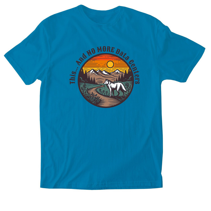 NO MORE Data Centers, a Sapphire Softstyle Cotton Tee