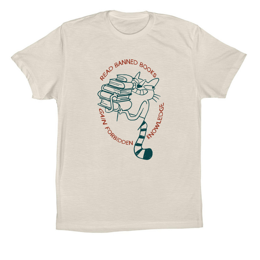 Read Banned Books, Gain Forbidden Knowledge, a Dust Premium Cotton Tee