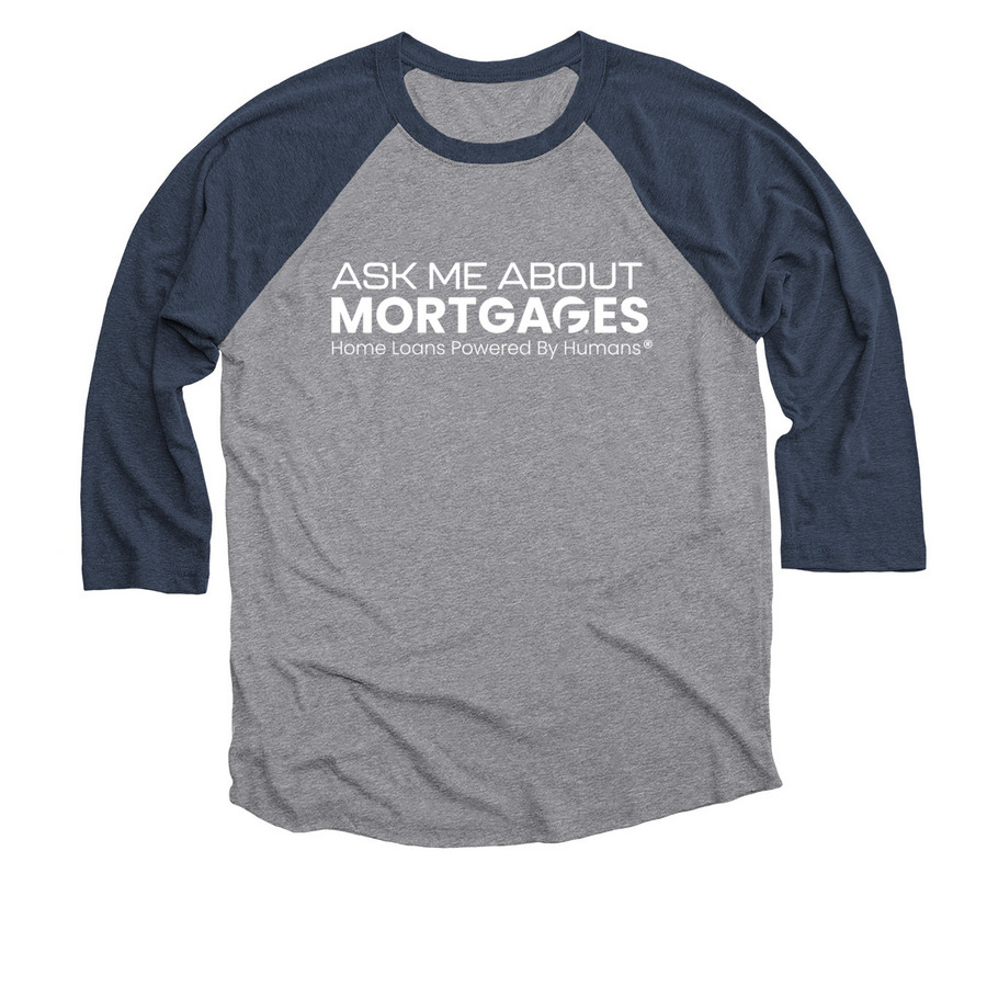 Ask me about Mortgages Tee, a Vintage Navy and Premium Heather 3/4 Sleeve Baseball Tee