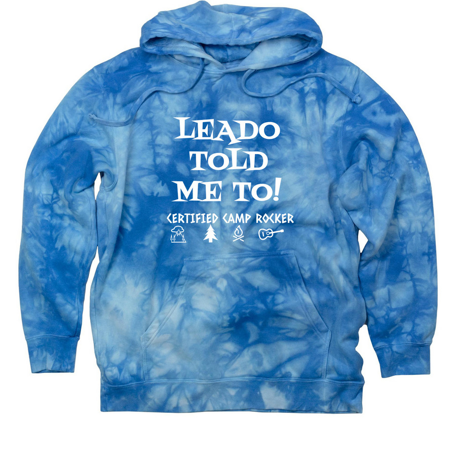 Camp Rock "Leado Told Me To!" Tie-Dye Hoodies, a Aqua Blue Tie Dye Pullover Hoodie