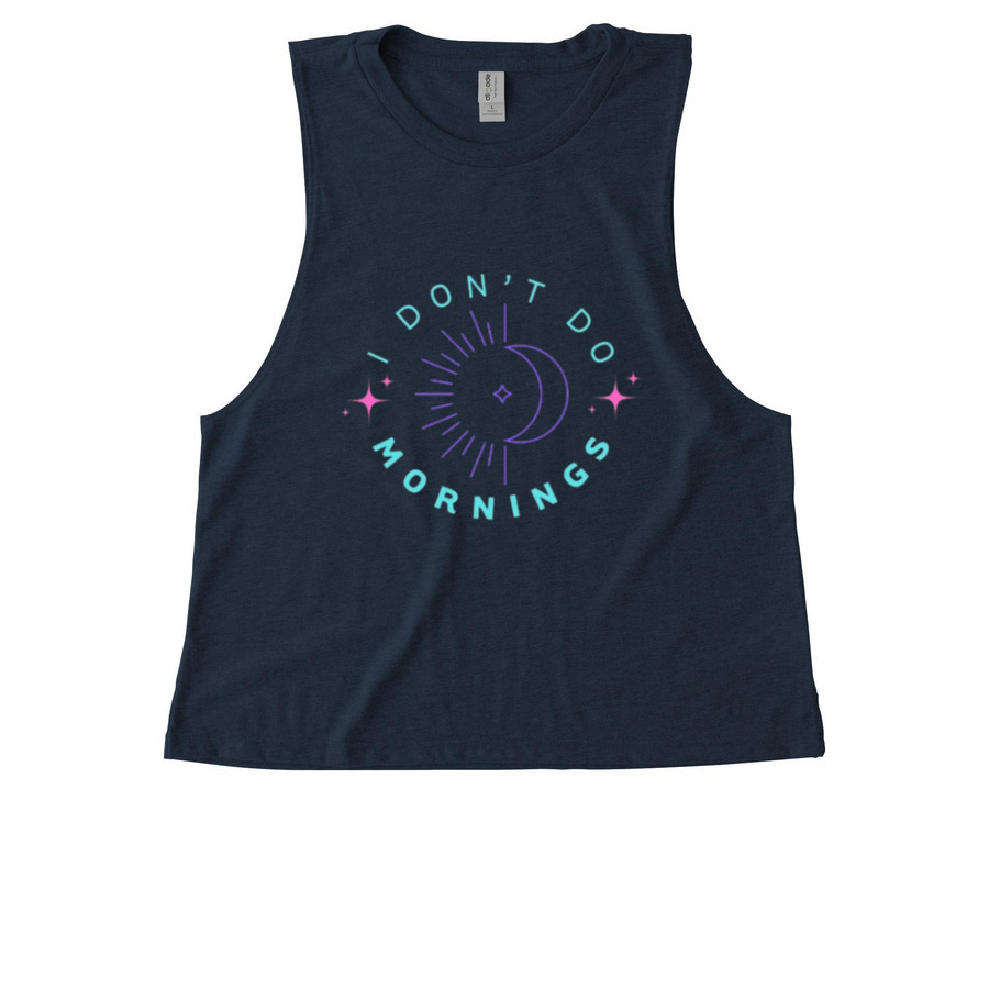 I Don?t Do Mornings, a Rebel Blue Allmade Eco Triblend Women?s Muscle Tank