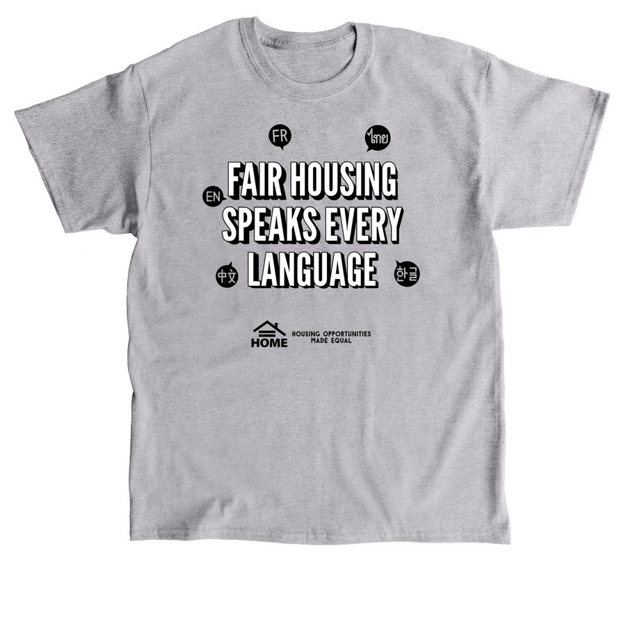Fair Housing Speaks Every Language, a Sport Grey Classic Unisex Tee