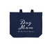 Dog Mom Tote, a River Blue Navy Cotton Canvas Tote Bag (back-view)
