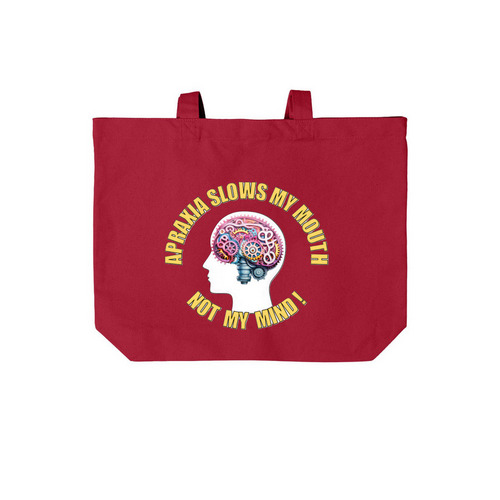 Apraxia Slows My Mouth - STRUT YOUR STUFF!&nbsp;, a Deep Red Cotton Canvas Tote Bag