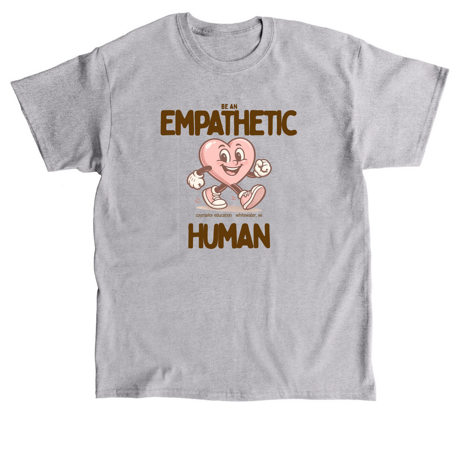Be an empathetic human!, a Sport Grey Classic Unisex Tee