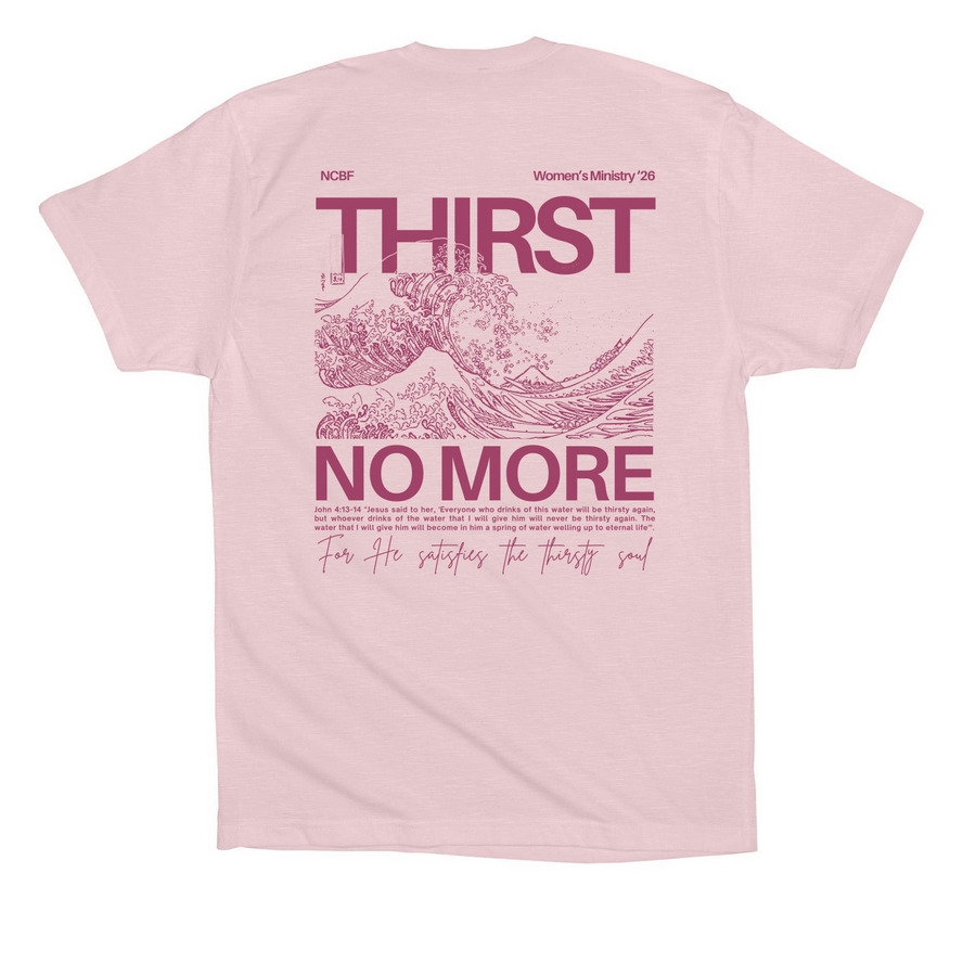 Women's Conference - Thirst No More Pink, a Soft Pink Premium Cotton Tee (back-view)