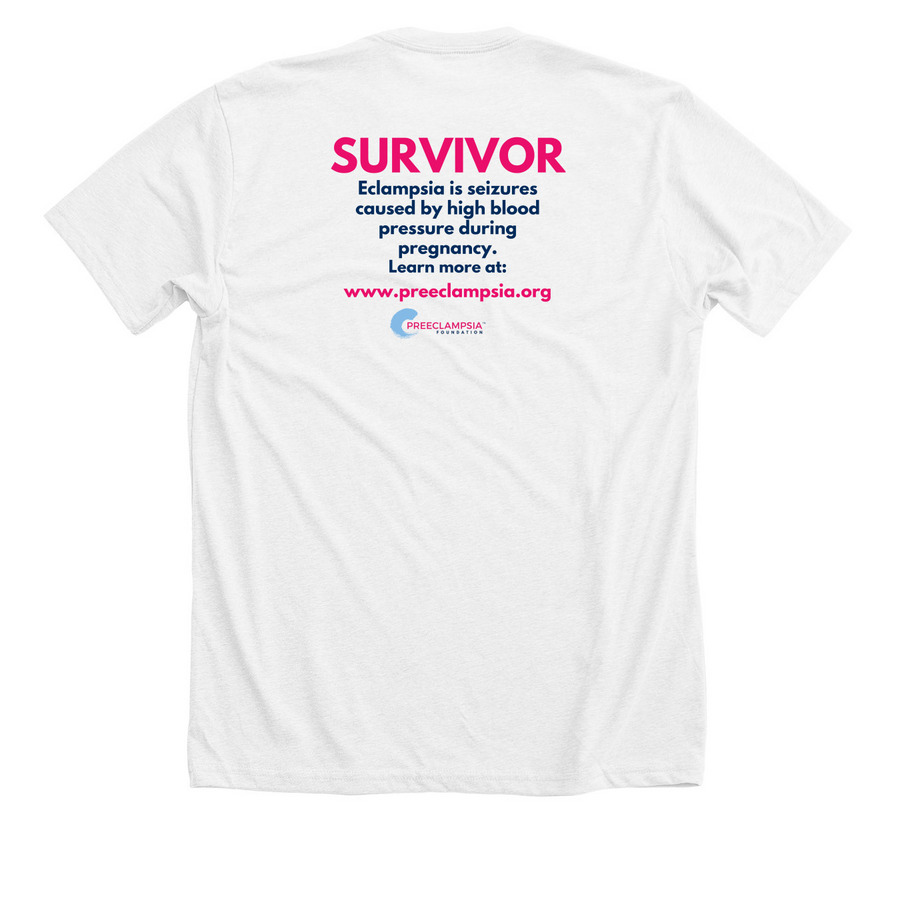 Eclampsia survivor, a Solid White Blend Premium Unisex Tee (back-view)