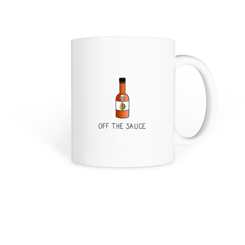 Off the Sauce, a White Coffee Mug