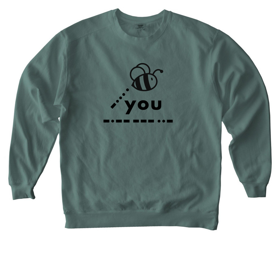Bee You Tops, a Blue Spruce Comfort Colors Crewneck Sweatshirt