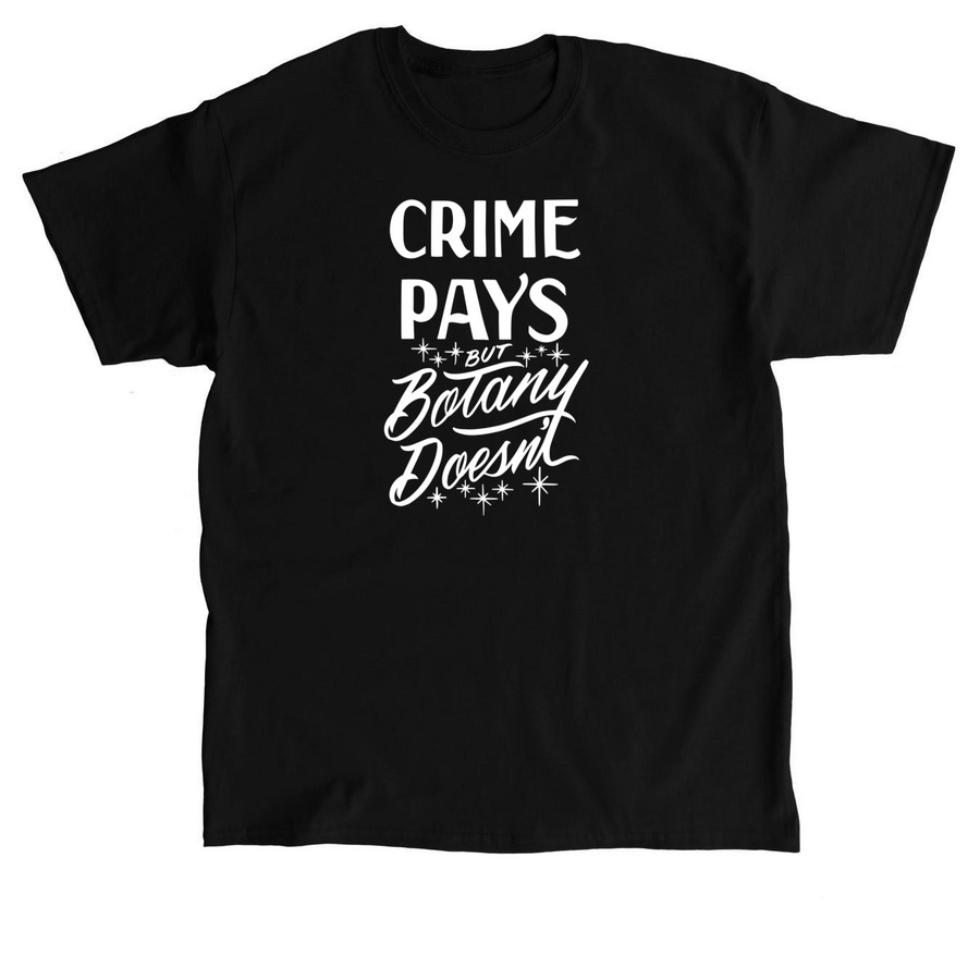 Crime Pays | WHITE INK, a Black Classic Unisex Tee