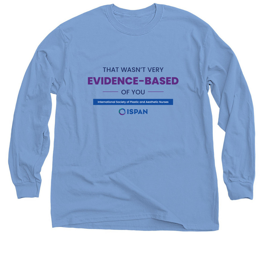 Evidence-Based, a Carolina Blue Classic Long Sleeve Tee