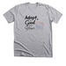 Adopt, it?s Good for Your Heart, a Athletic Heather Premium Unisex Tee