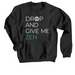 Drop and Give Me Zen, a Black Crewneck Sweatshirt