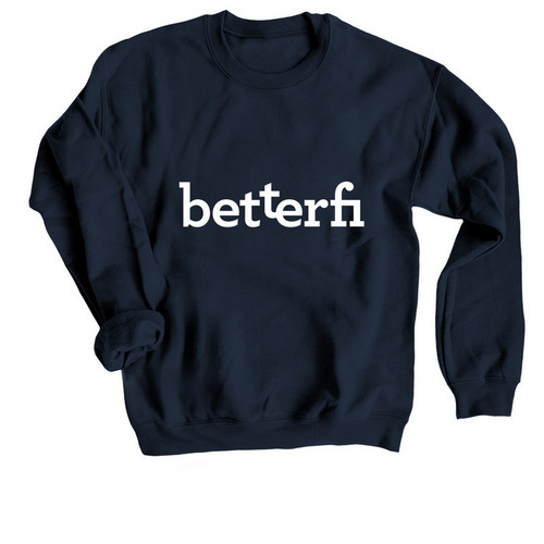 BetterFi '23 - End Legalized Loan Sharks, a Navy Crewneck Sweatshirt