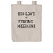 BIG LOVE = STRONG MEDICINE TOTE, a Pumice Reclaimist Everywhere Tote Bag (back-view)