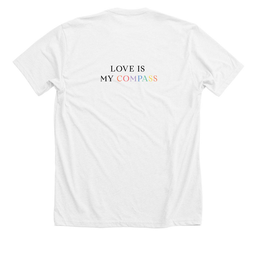 Love Lives Here - Love Is My Compass - White, a Solid White Blend Premium Unisex Tee (back-view)