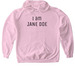I am Jane Doe, a Light Pink Gildan Softstyle Pullover Hoodie
