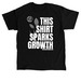 This Shirt Sparks Growth, a Black Classic Unisex Tee