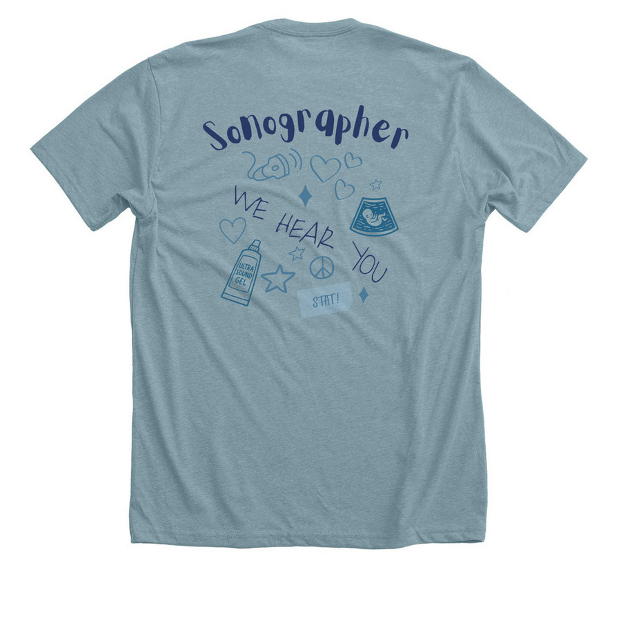 SONOGRAPHER, a Heather Blue Lagoon Premium Unisex Tee (back-view)