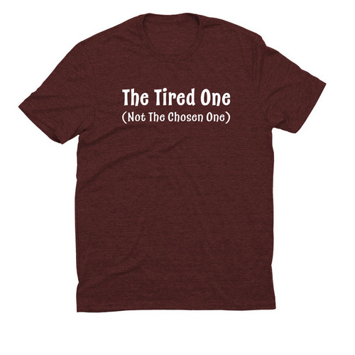 The Tired One, Not The Chosen One, a Vino Red Allmade Eco Triblend Unisex Tee