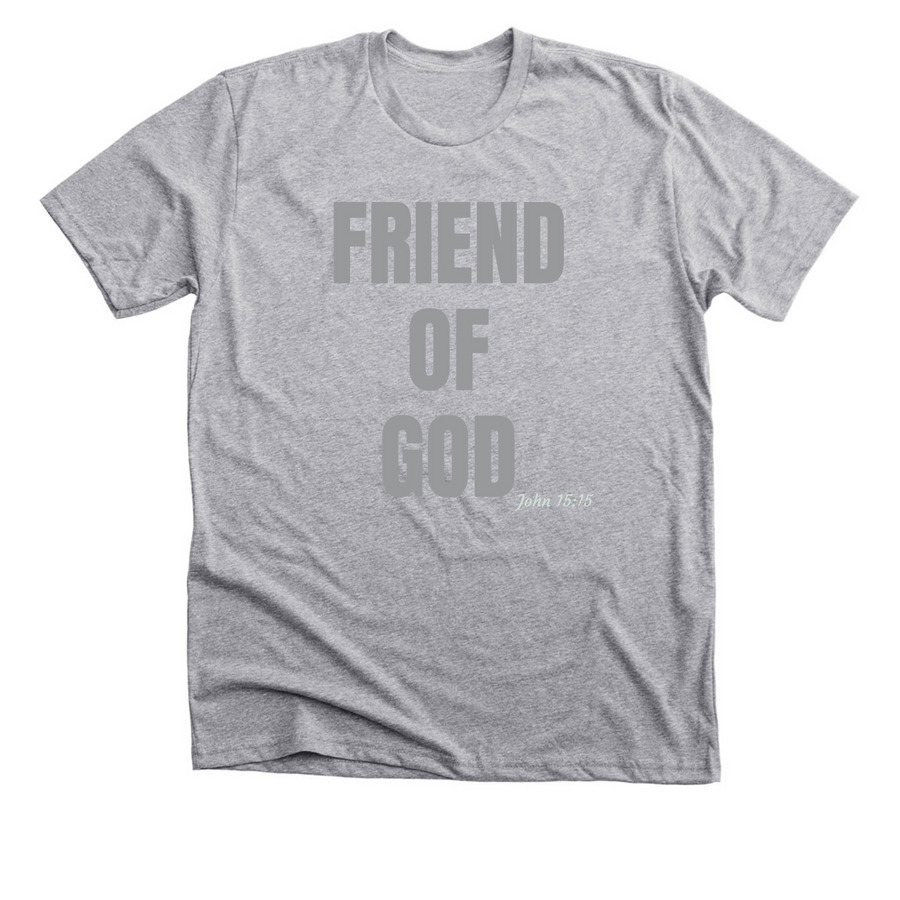Friend of God&nbsp;, a Athletic Heather Premium Unisex Tee