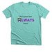 Not Queer but ALWAYS Here!, a Heather Sea Green Premium Unisex Tee