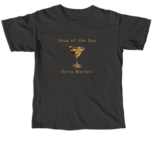 Soup of the Day: Martini, a Pepper Comfort Colors Unisex Tee