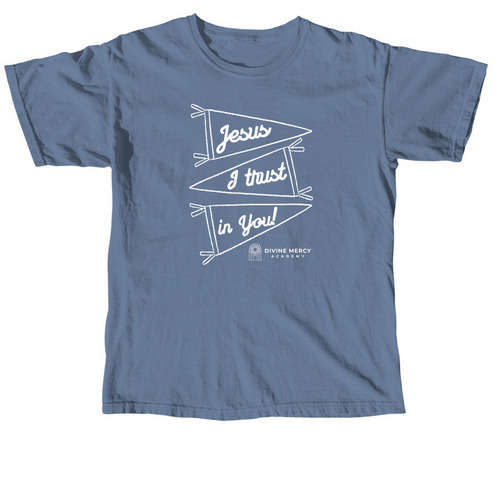 Jesus, I trust in you! Pennant Flags, a Blue Jean Comfort Colors Unisex Tee