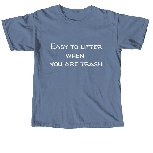 Trash to Treasure T-Shirt, a Blue Jean Comfort Colors Unisex Tee