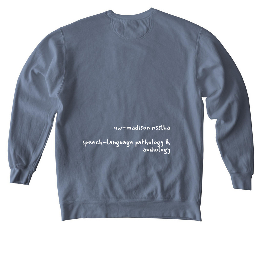 to love is to listen: slp & aud, a Blue Jean Comfort Colors Crewneck Sweatshirt (back-view)