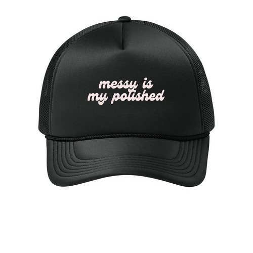 Messy is My Polished Hats, a Deep Black Printed Foam Trucker Hat