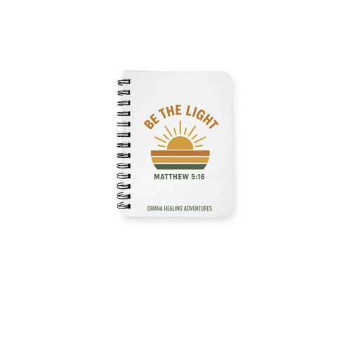 Be the Light, a White Spiral Notebook