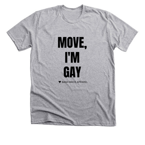 Move, I'm Gay., a Athletic Heather Premium Unisex Tee