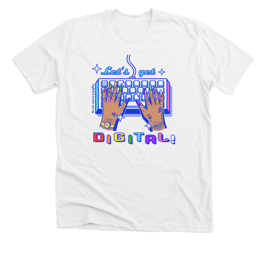Let's Get Digital!&nbsp;, a Solid White Blend Premium Unisex Tee