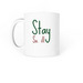Stay So. ill Cup, a White Coffee Mug (back-view)