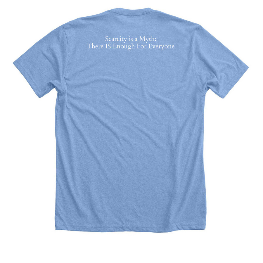 Scarcity is a myth, a Heather Carolina Blue Premium Unisex Tee (back-view)