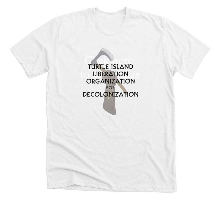 Turtle Island Liberation Organization&nbsp;, a Solid White Blend Premium Unisex Tee