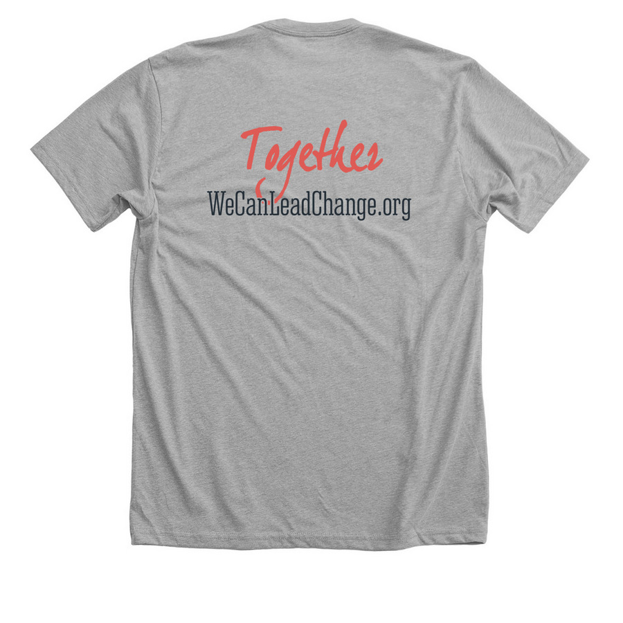 We Can Lead Change shirts, a Athletic Heather Premium Unisex Tee (back-view)