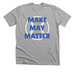 Make May Matter, a Athletic Heather Premium Unisex Tee