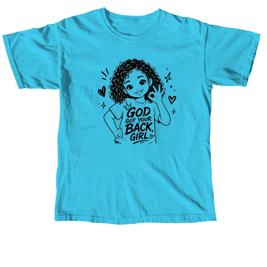 God Got Your Back Girl, a Lagoon Blue Comfort Colors Unisex Tee