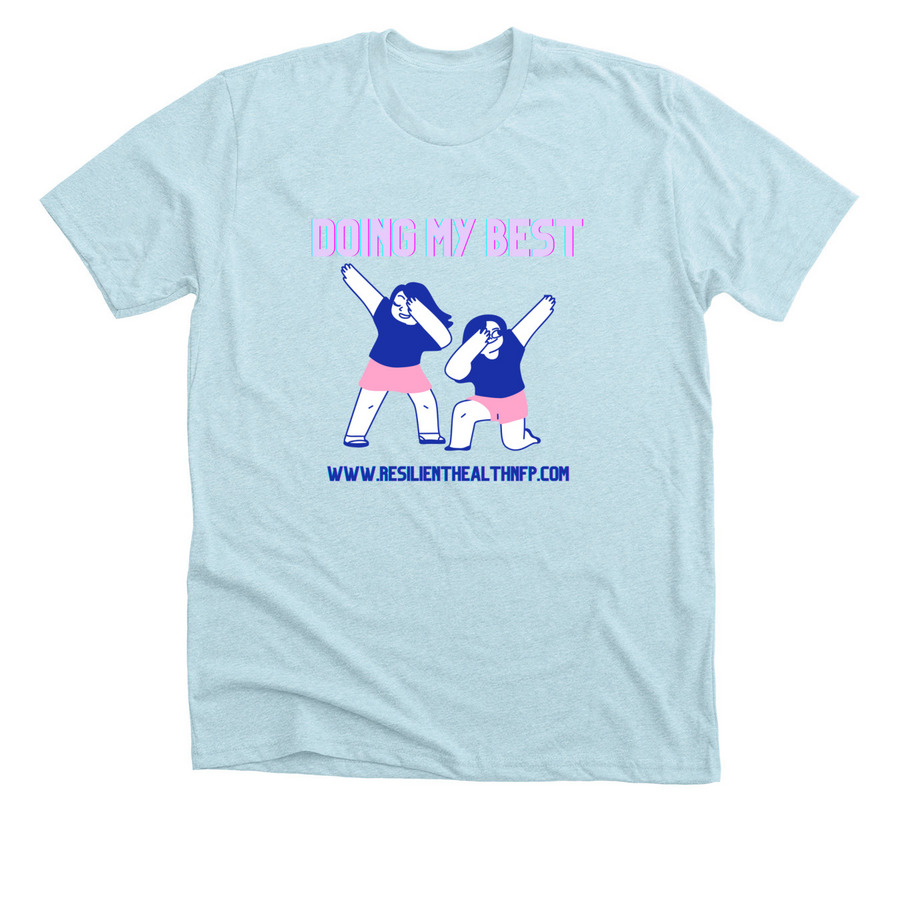Doing My Best, a Heather Ice Blue Premium Unisex Tee