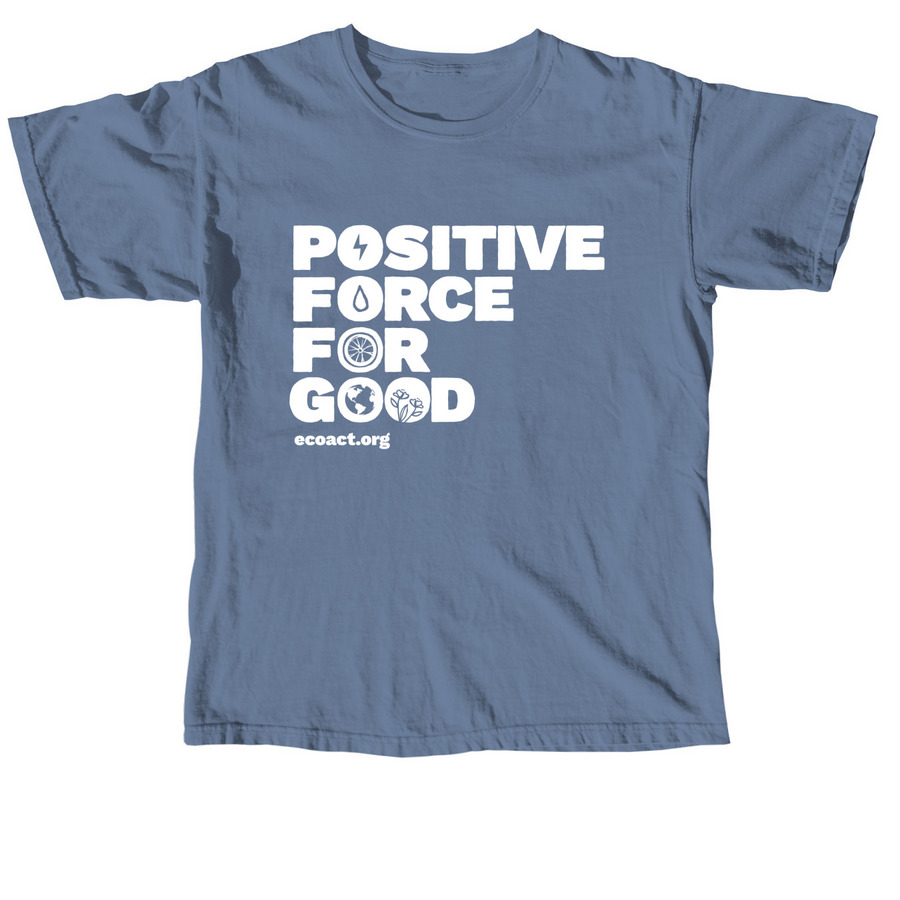 Positive Force Tee, a Blue Jean Comfort Colors Unisex Tee