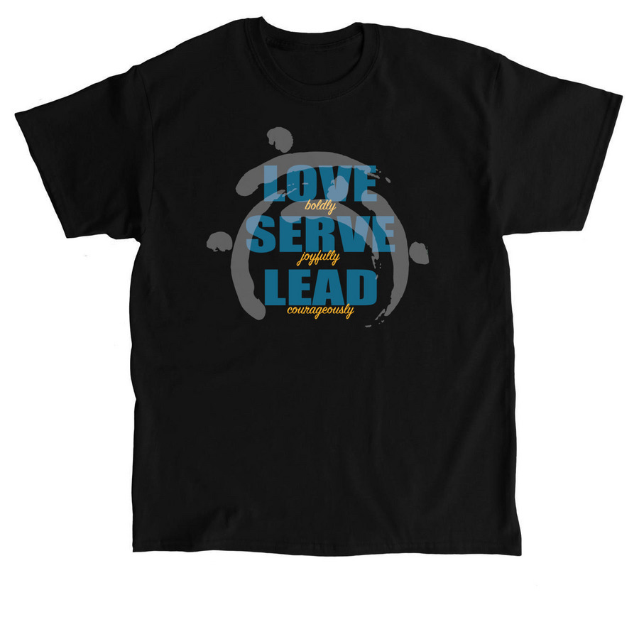Love Serve Lead Bold, a Black Classic Unisex Tee