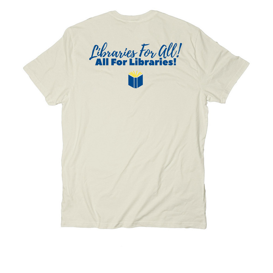 Libraries for All! All for Libraries!, a White Sand Allmade Organic Cotton Unisex Tee (back-view)